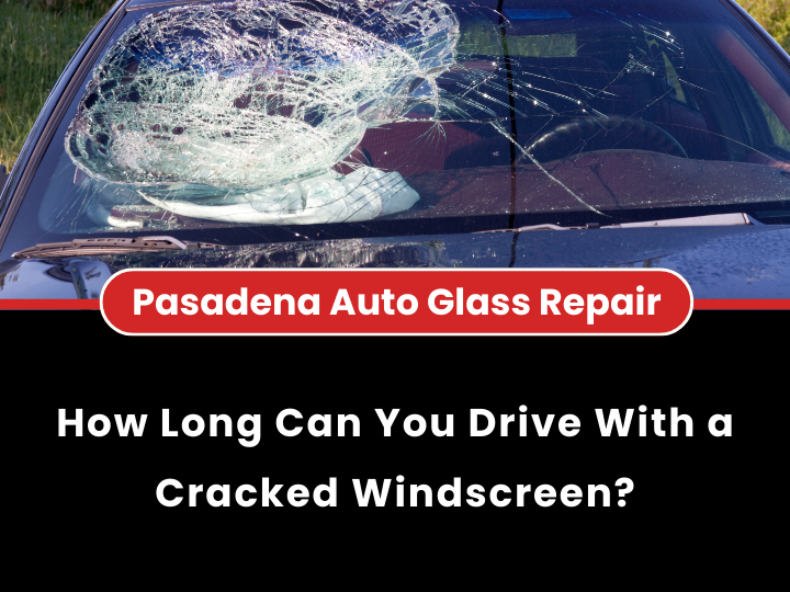 How-Long-Can-You-Drive-With-a-Cracked-Windscreen